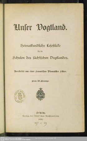 Unser Vogtland : heimatkundliche Lesestücke für die Schulen des sächsischen Vogtlandes