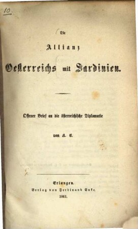 Die Allianz Österreichs mit Sardinien : Offener Brief an die österreichische Diplomatie von A. E.