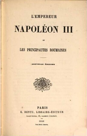 L' Empereur Napoléon III et les Principautés roumaines