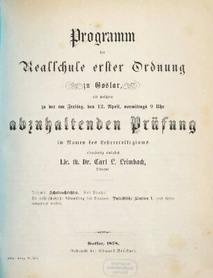 Programm der Realschule I. O. zu Goslar : für das Schuljahr .... 1877/78
