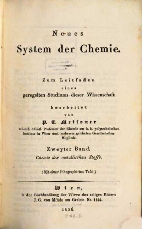 Neues System der Chemie : zum Leitfaden eines geregelten Studiums dieser Wissenschaft bearbeitet. 2, Chemie der metallischen Stoffe