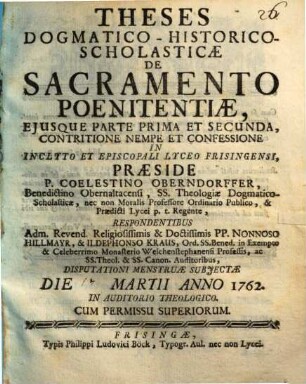 Theses dogmatico-historico-scholasticae de sacramento poenitentiae, eiusque parte prima et secunda, contritione nempe et confessione
