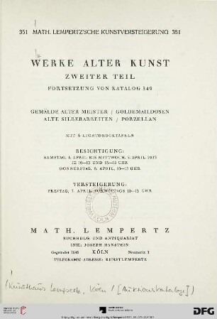 Band 2: Werke alter Kunst: Versteigerung ...: Gemälde alter Meister, Goldemaildosen, alte Silberarbeiten, Porzellan : Fortsetzung von Katalog 349 ; mit 6 Lichtdrucktafeln ; Versteigerung: 7. April 1933 (Katalog Nr. 349)