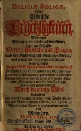 Deliciae biblicae oder Biblische Ergetzligkeiten : worinnen alle curieuse, merck- und druckwürdige, zweiffelhafte Oerter, Sprüche und Fragen nach der Richtschnur göttl. Worts etc. erörtert etc. werden, 15.
