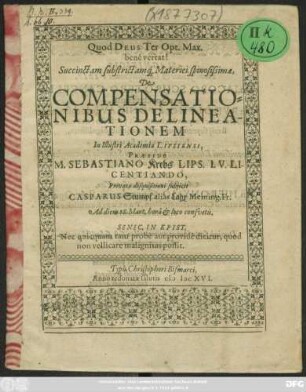 Succinctam ... De Compensationibus Delineationem ... /Praeside M. Sebastianus Krebs ... Privatae disquisitioni subiicit Casparus Stunpf ... Ad diem 18. Mart. ...