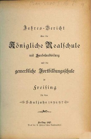 Jahres-Bericht über die Realschule mit Handelsabteilung zu Freising. 1896/97