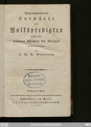 Siebenter Teil: Neuausgearbeitete Entwürfe zu Volkspredigten uiber die gesamten Pflichten der Religion