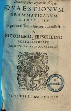 Quaestionum grammaticarum libri IIX. : ex probatissimis auctoribus collecti ...