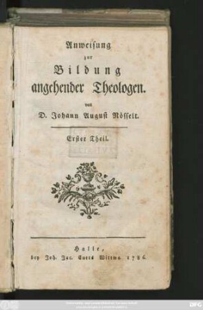 Theil 1: Anweisung zur Bildung angehender Theologen