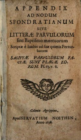 Appendix ad Nodum Sfondratianum ... de parvulis sine baptismo mortuis
