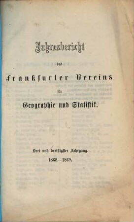 Jahresbericht des Frankfurter Vereins für Geographie und Statistik. 33. 1868/69