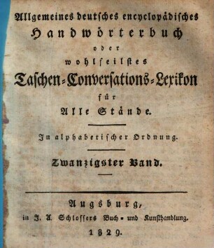 Allgemeines deutsches encyclopädisches Handwörterbuch oder wohlfeilstes Taschen-Conversations-Lexikon für Alle Stände : in alphabetischer Ordnung. 20, Kleback - Latona