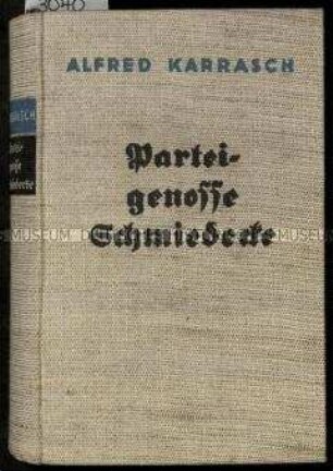 Nationalsozialistischer Roman über die Erlebnisse des Parteigenossen Schmiedecke