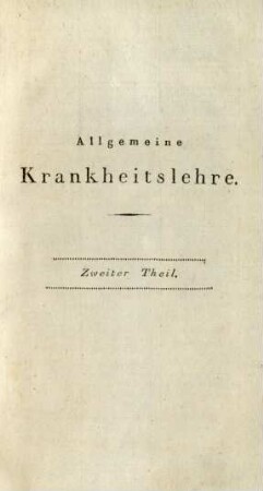 Allgemeine Krankheitslehre. Zweiter Theil