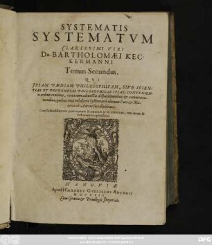 2: Qui Ipsam Paediam Philosophicam, Sive Scientias Et Prudentias Philosophicas Ipsas, Convenienti ordine continet ...