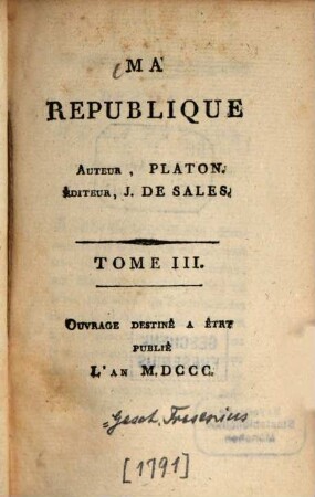 Ma république : ouvr. destiné à être publ. l'an MDCCC, 3. (1791). - 184 S.
