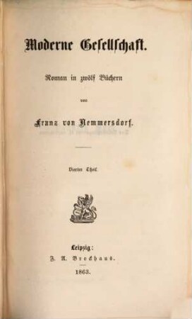 Moderne Gesellschaft : Roman in zwölf Büchern. 4. Theil