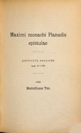 Maximi monachi Planudis epistulae : Edidit Maximilianus Treu, 2
