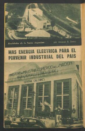 Mas energía electrica para el porvenir industrial del país : Realidades de la Nueva Argentina