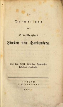 Die Verwaltung des Staatskanzlers Fürsten von Hardenberg