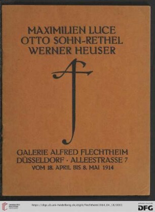 Maximilien Luce, Otto Sohn-Rethel, Werner Heuser : Galerie Alfred Flechtheim, Düsseldorf vom 18. April bis 8. Mai 1914
