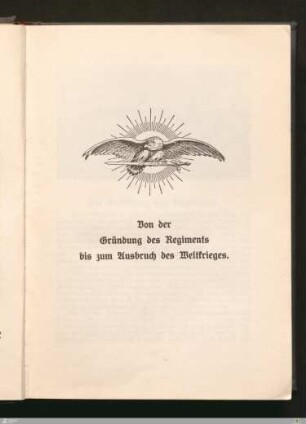 Von der Gründung des Regiments bis zum Ausbruch des Weltkrieges