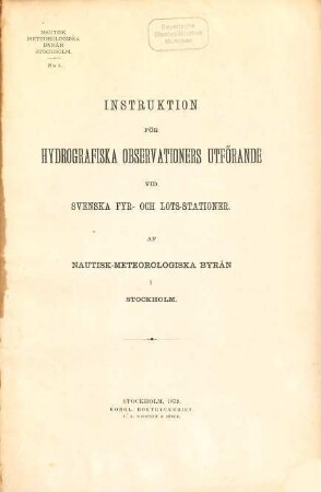 Instruktion för hydrografiska observationers utförande vid svenska fyr-och lots-stationer .... 5. 1879