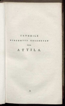 Urtheile Berühmter Gelehrten Über Attila.