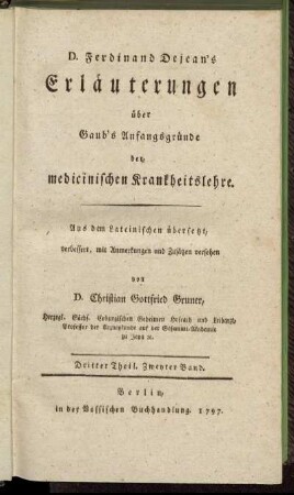 3,2: D. Ferdinand Dejean's Erläuterungen über Gaub's Anfangsgründe der medicinischen Krankheitslehre. Dritter Theil. Zweyter Band