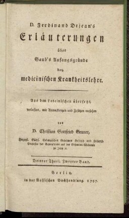 3,2: D. Ferdinand Dejean's Erläuterungen über Gaub's Anfangsgründe der medicinischen Krankheitslehre. Dritter Theil. Zweyter Band