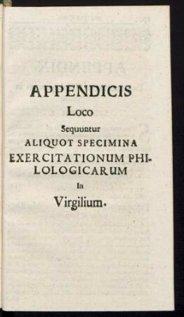 Appendicis Loco Sequuntur Aliquot Specimina Exercitationum Philologicarum In Virgilium.