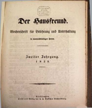Der Hausfreund : Wochenschrift für Belehrung u. Unterhaltung in mannichfaltiger Form. 2. 1839