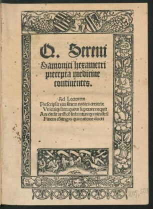 Q. Sereni || Samonici hexametri || precepta medicine || continentes.|| ... ||(Rh~enij || Fannij põdera medica ... ||)
