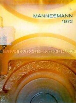 Geschäftsbericht der Mannesmannröhren-Werke für das Jahr 1972