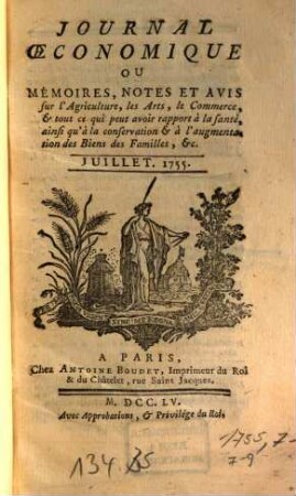 Journal oeconomique ou mémoires, notes et avis sur l'agriculture, les arts, le commerce. 1755,[7/9]. Juillet - sept.