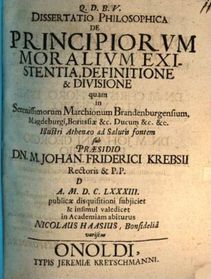 Diss. philos. de principiorum moralium existentia, definitione et divisione