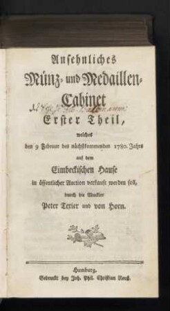 Theil 1: Welches den 9. Febr. des nächstkommenden 1780. Jahres auf dem Einbeckischen Hause in öffentlicher Auction verkauft werden soll