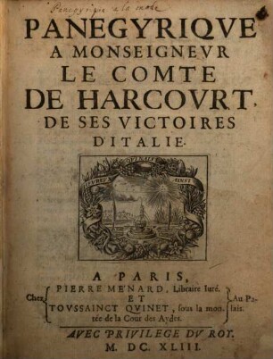 Panegyrique a Monseigneur le comte de Harcourt de ses victoires d'Italie