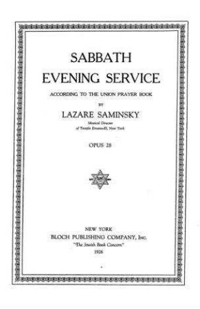 Sabbath evening service : according to the union prayer book ; opus 28 / by Lazare Saminsky