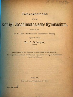Jahresbericht über das Königl. Joachimsthalsche Gymnasium : für das Schuljahr ..., 1876/77