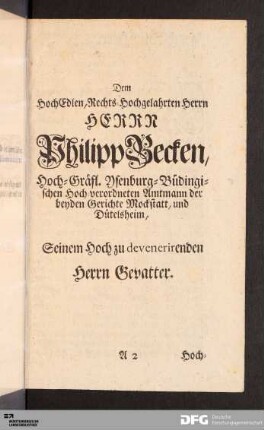 Dem HochEdlen, Rechts-Hochgelahrten Herrn HERRN Philipp Becken...