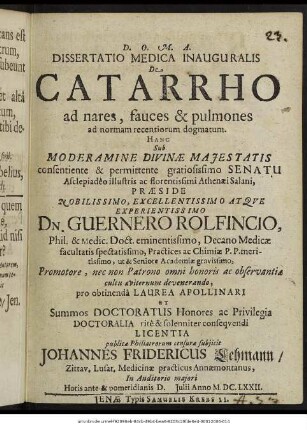 Dissertatio Medica Inauguralis De Catarrho ad nares, fauces & pulmones ad normam recentiorum dogmatum
