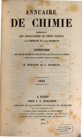 Annuaire de chimie : comprenant les applications de cette science à la medecine et la pharmacie ou répertoire des découvertes. 1851, 1851