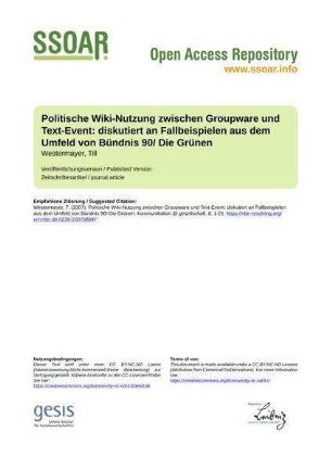 Politische Wiki-Nutzung zwischen Groupware und Text-Event: diskutiert an Fallbeispielen aus dem Umfeld von Bündnis 90/ Die Grünen