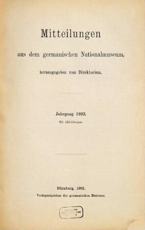 Mitteilungen aus dem Germanischen Nationalmuseum. 1892