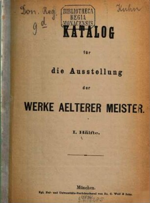 Katalog für die Ausstellung der Werke aelterer Meister (im Glaspalast.), 1
