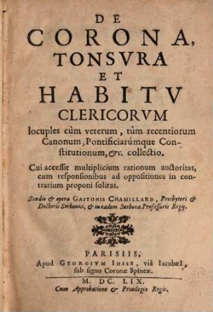 De Corona, Tonsura et Habitu Clericorum, locupl. Canonum ... Collectio
