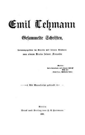 Gesammelte Schriften / von Emil Lehmann. Hrsg. im Verein mit seinen Kindern [Johannes Lehmann, Betty Hepner, Siegfried Hepner] von einem Kreis seiner Freunde