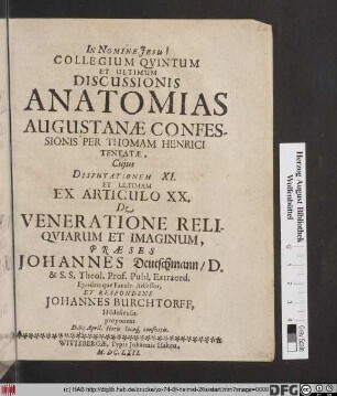 Collegium Quintum Et Ultimum Discussionis Anatomias Augustanae Confessionis Per Thomam Henrici Tentatae : Cuius Disputationem XI. Et Ultimam Ex Articulo XX. De Veneratione Reliquiarum Et Imaginum