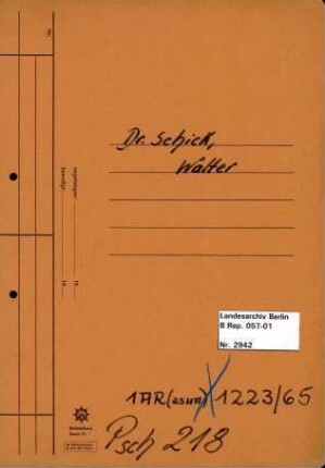 Personenheft Dr. Walter Schick (*22.06.1909, +1944), Regierungsassistent und SS-Hauptsturmführer